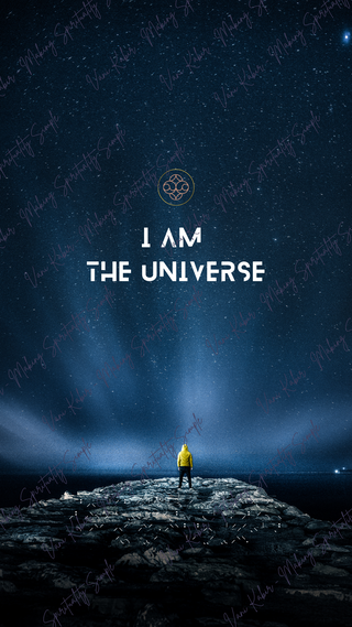 Spiritual Wallpaper - I Am the Universe